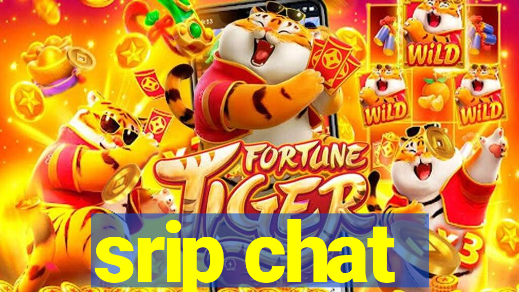 srip chat